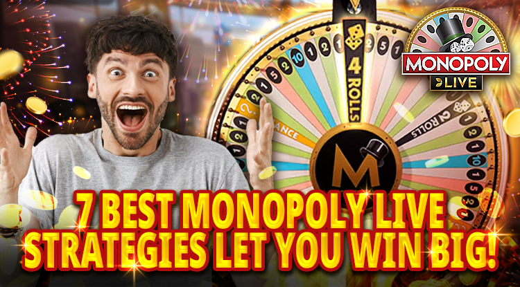 7 Best Monopoly Live Strategies let you win big